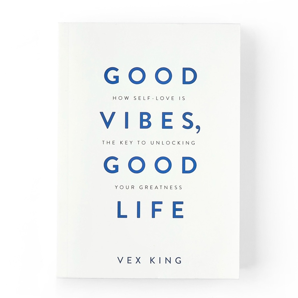 ‘Good Vibes, Good Life’ by Vex King NEW paperback SELF LOVE